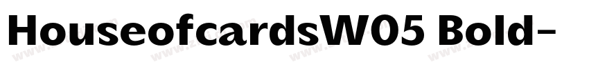 HouseofcardsW05 Bold字体转换